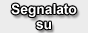 Segnalato su TrovaTuttoPoint