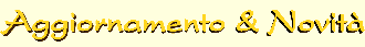 Aggiornamenti & Novit